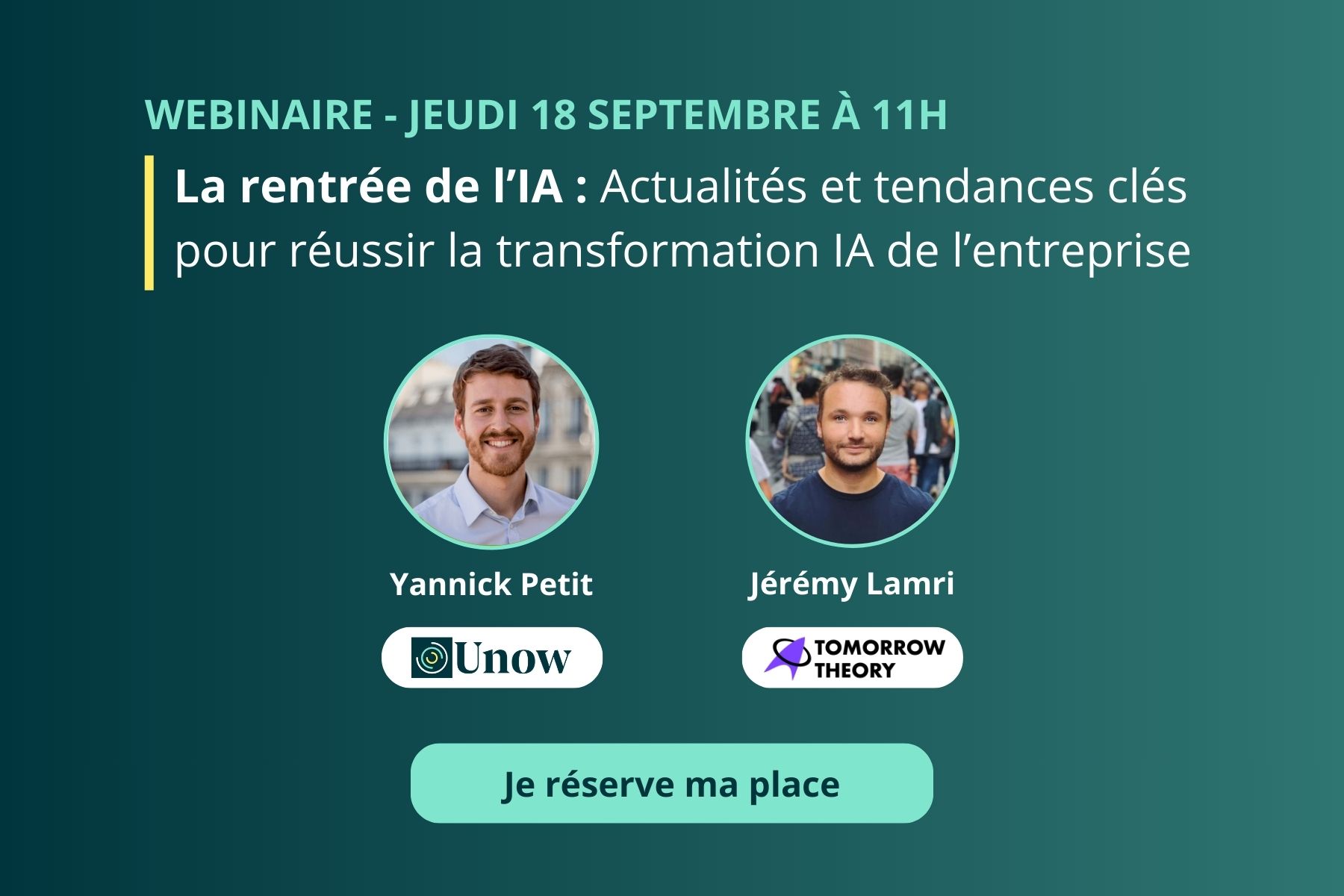Webinaire Unow & Tomorrow Theory La rentrée de l’IA : Actualités et tendances clés pour réussir la transformation IA de l’entreprise
